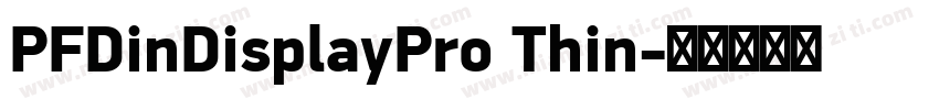 PFDinDisplayPro Thin字体转换